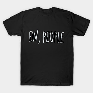 EW, PEOPLE T-Shirt